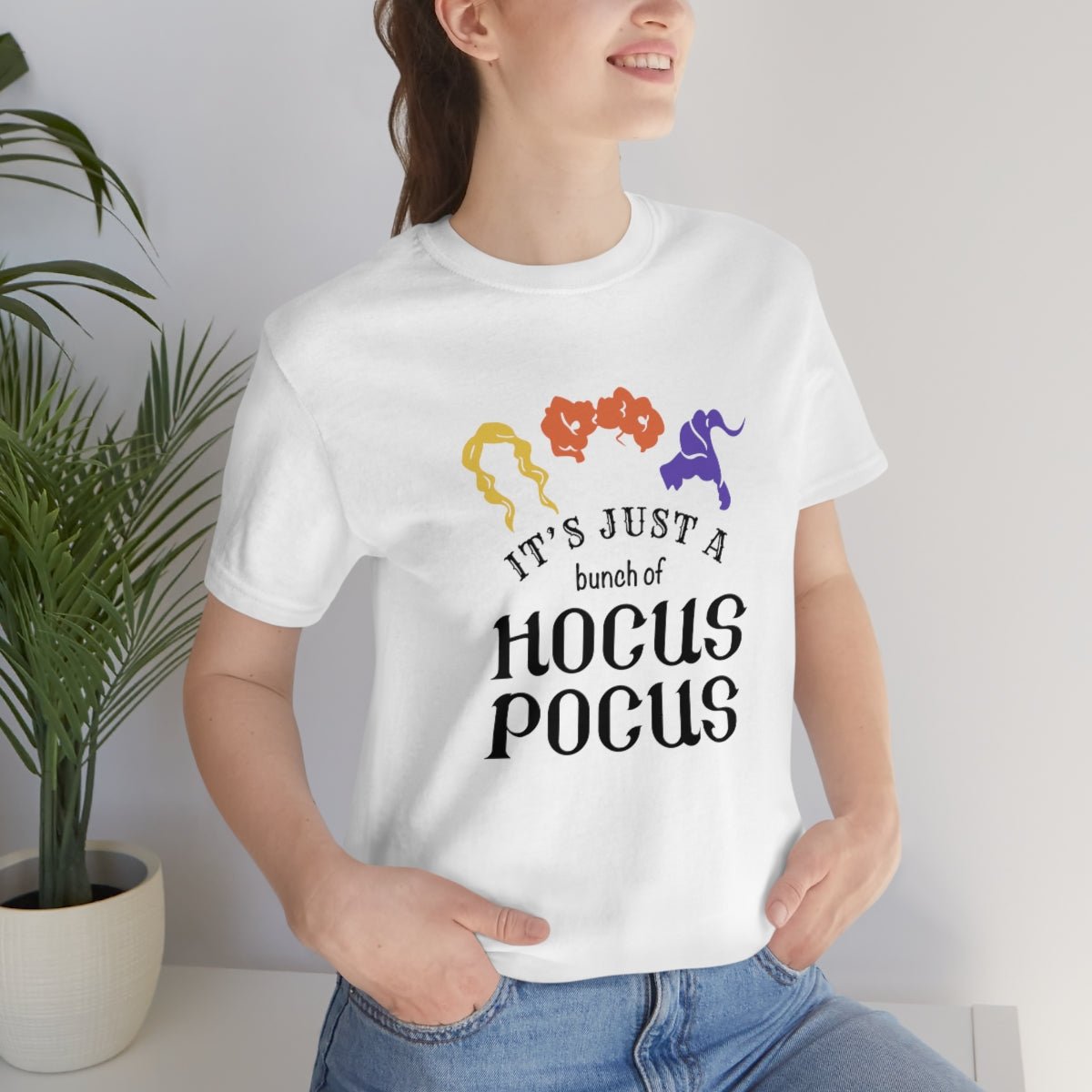 It's Just a Bunch of Hocus Pocus Tshirt - We Love Your Gift