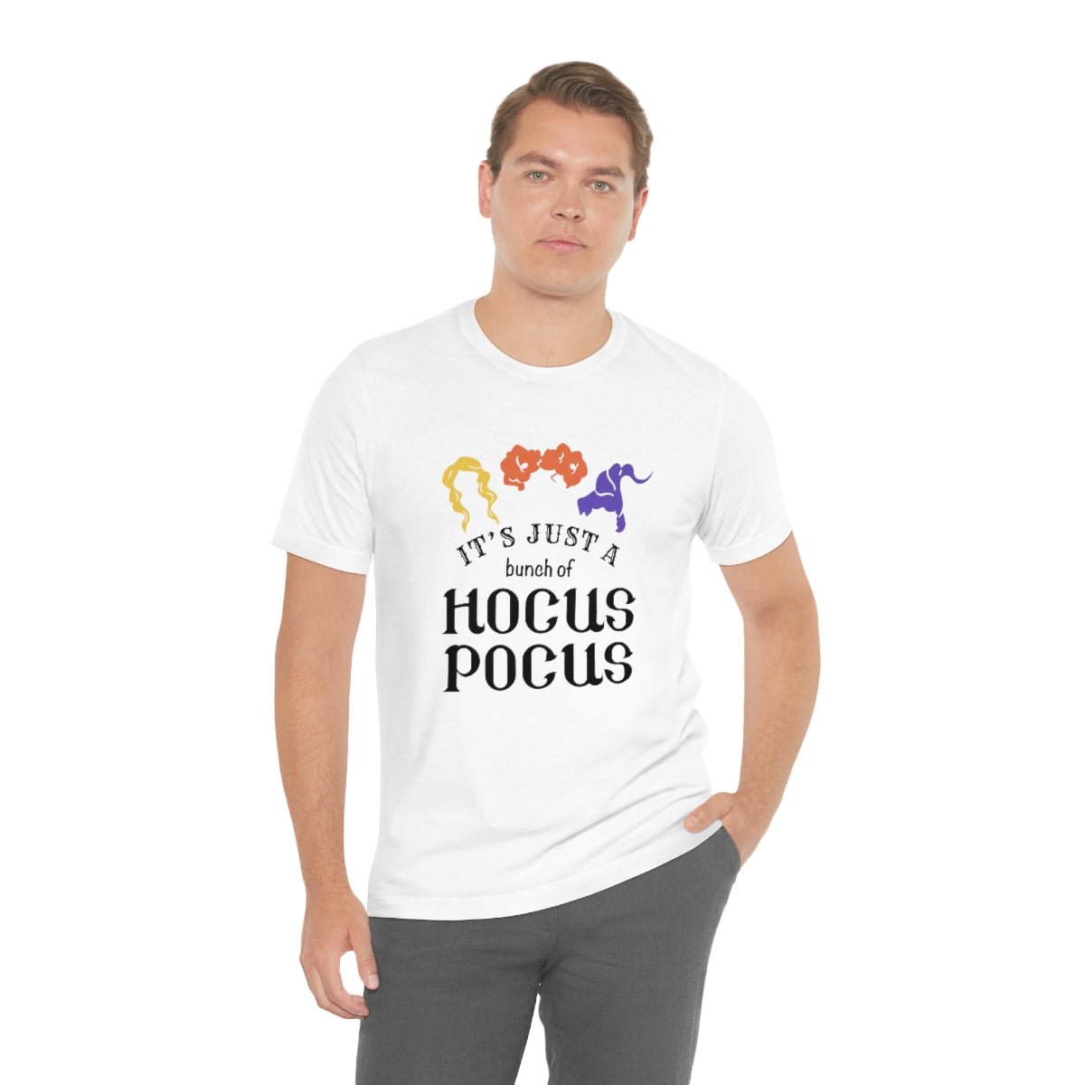 It's Just a Bunch of Hocus Pocus Tshirt - We Love Your Gift