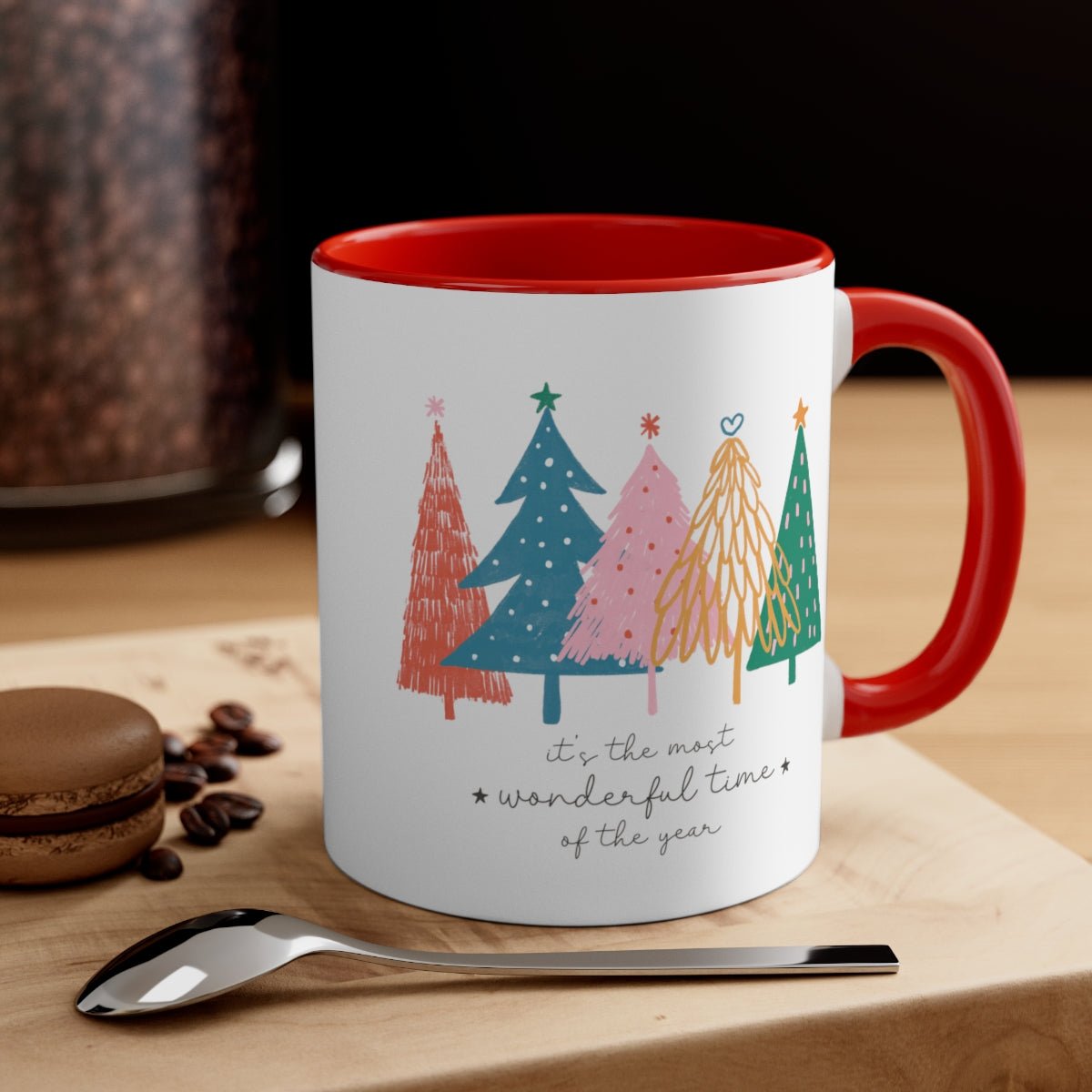 It's the Most Wonderful Time of the Year Trees - Color Handled Funny Mug - We Love Your Gift