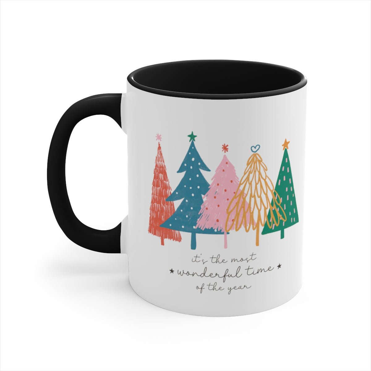 It's the Most Wonderful Time of the Year Trees - Color Handled Funny Mug - We Love Your Gift