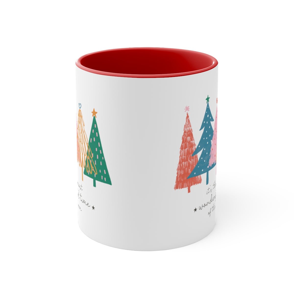 It's the Most Wonderful Time of the Year Trees - Color Handled Funny Mug - We Love Your Gift