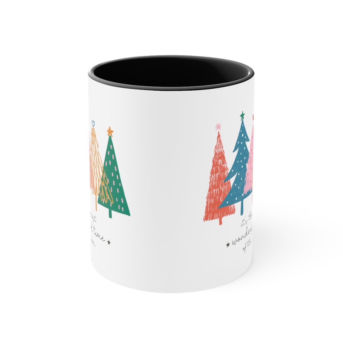 It's the Most Wonderful Time of the Year Trees - Color Handled Funny Mug - We Love Your Gift