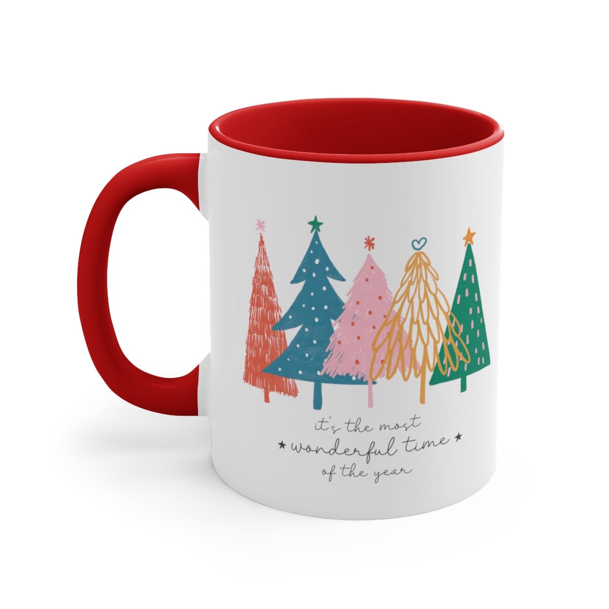 It's the Most Wonderful Time of the Year Trees - Color Handled Funny Mug - We Love Your Gift
