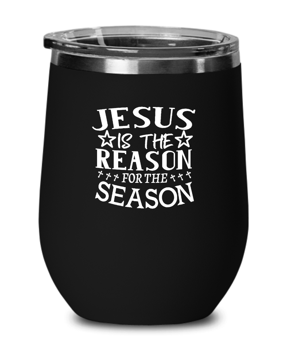 Jesus is the Reason for the Season Tumbler - We Love Your Gift