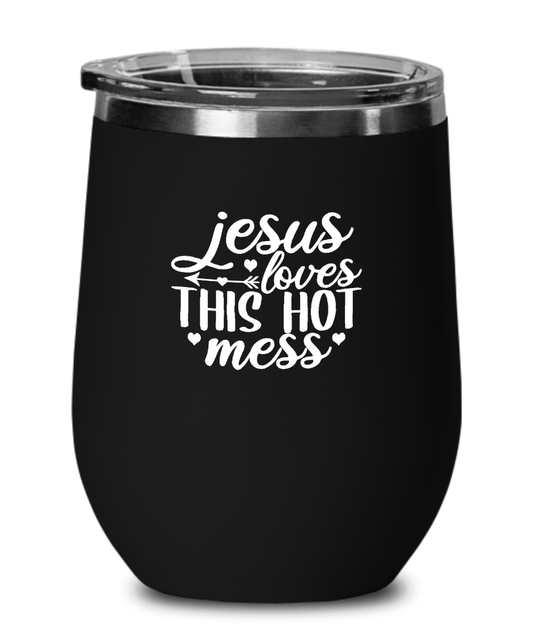 Jesus Loves This Hot Mess Tumbler - We Love Your Gift