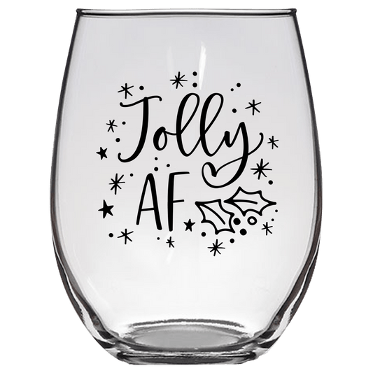 Jolly AF Funny Wine Glass - Gift Idea for Family and Friends - We Love Your Gift