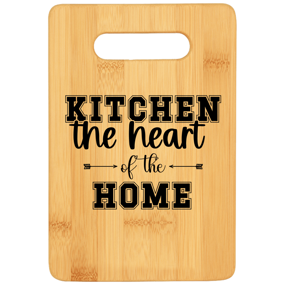 Kitchen the Heart of the Home Cutting Board - We Love Your Gift