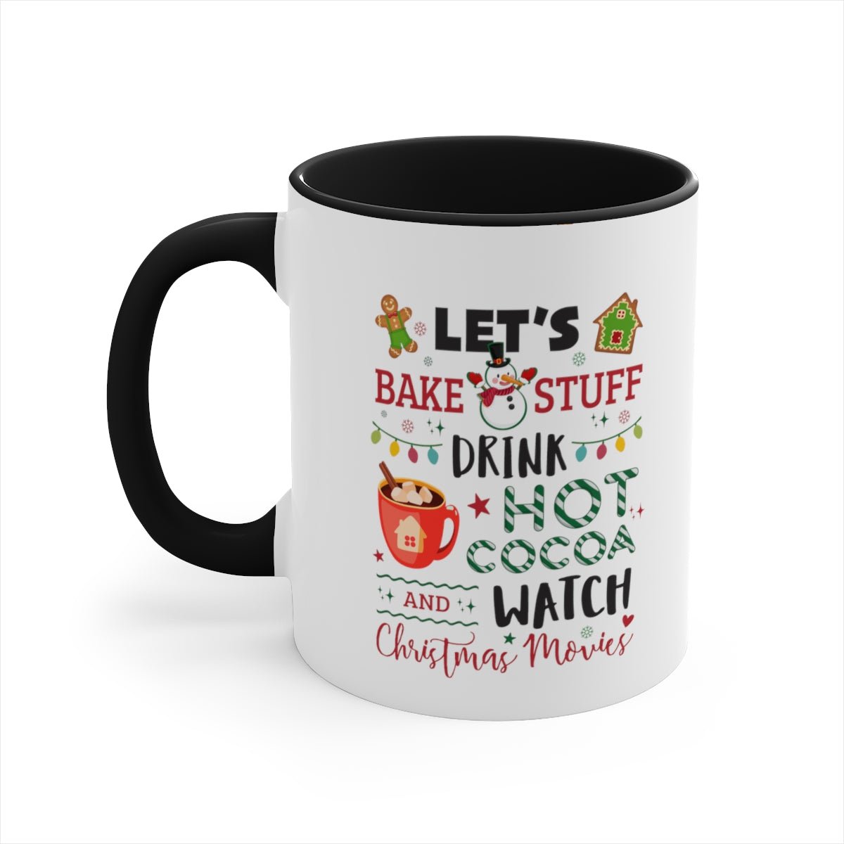 Lets Bake Stuff and Watch Christmas Movies - Color Handled Holiday Mug - We Love Your Gift