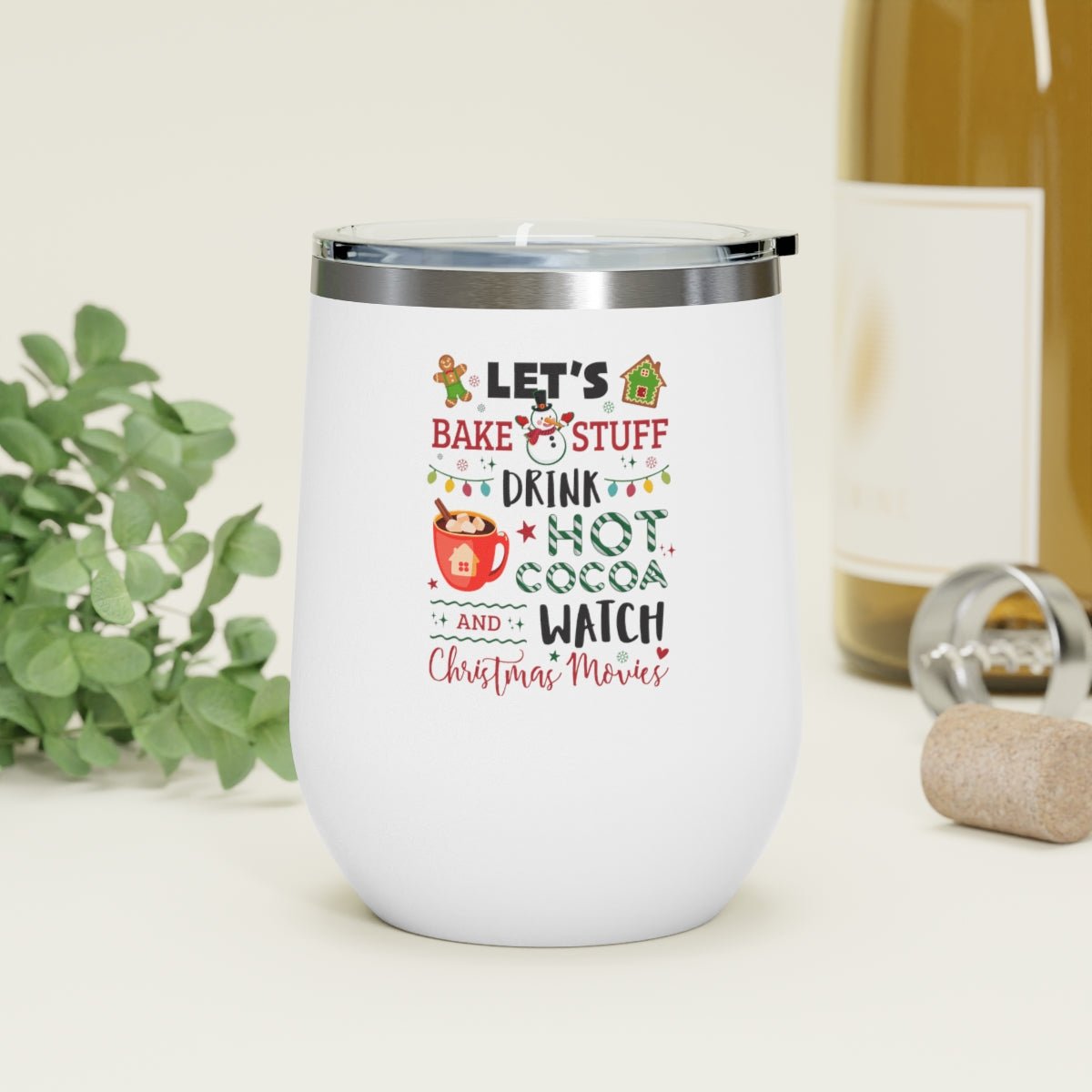 Lets Bake Stuff - Holiday 12oz Insulated Wine Tumbler - We Love Your Gift