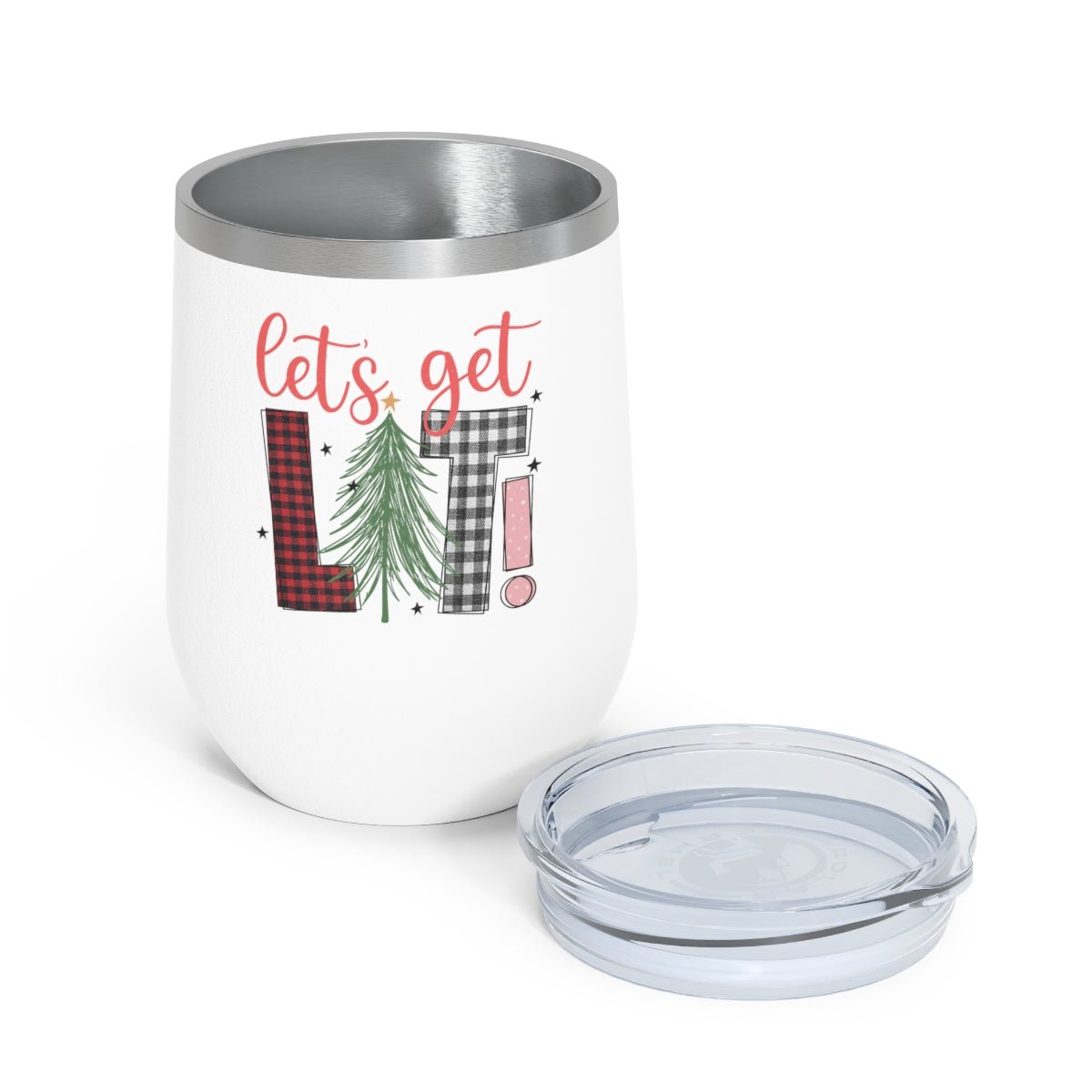 Let's Get Lit! - Holiday 12oz Insulated Wine Tumbler - We Love Your Gift