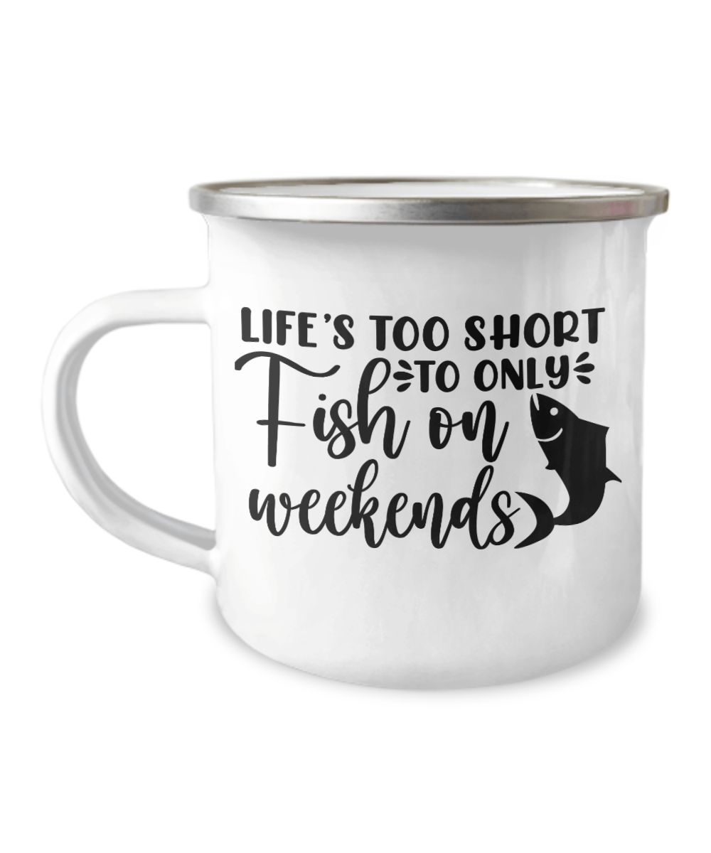 Life's Too Short To Only Fish On Weekends Camper Mug - We Love Your Gift