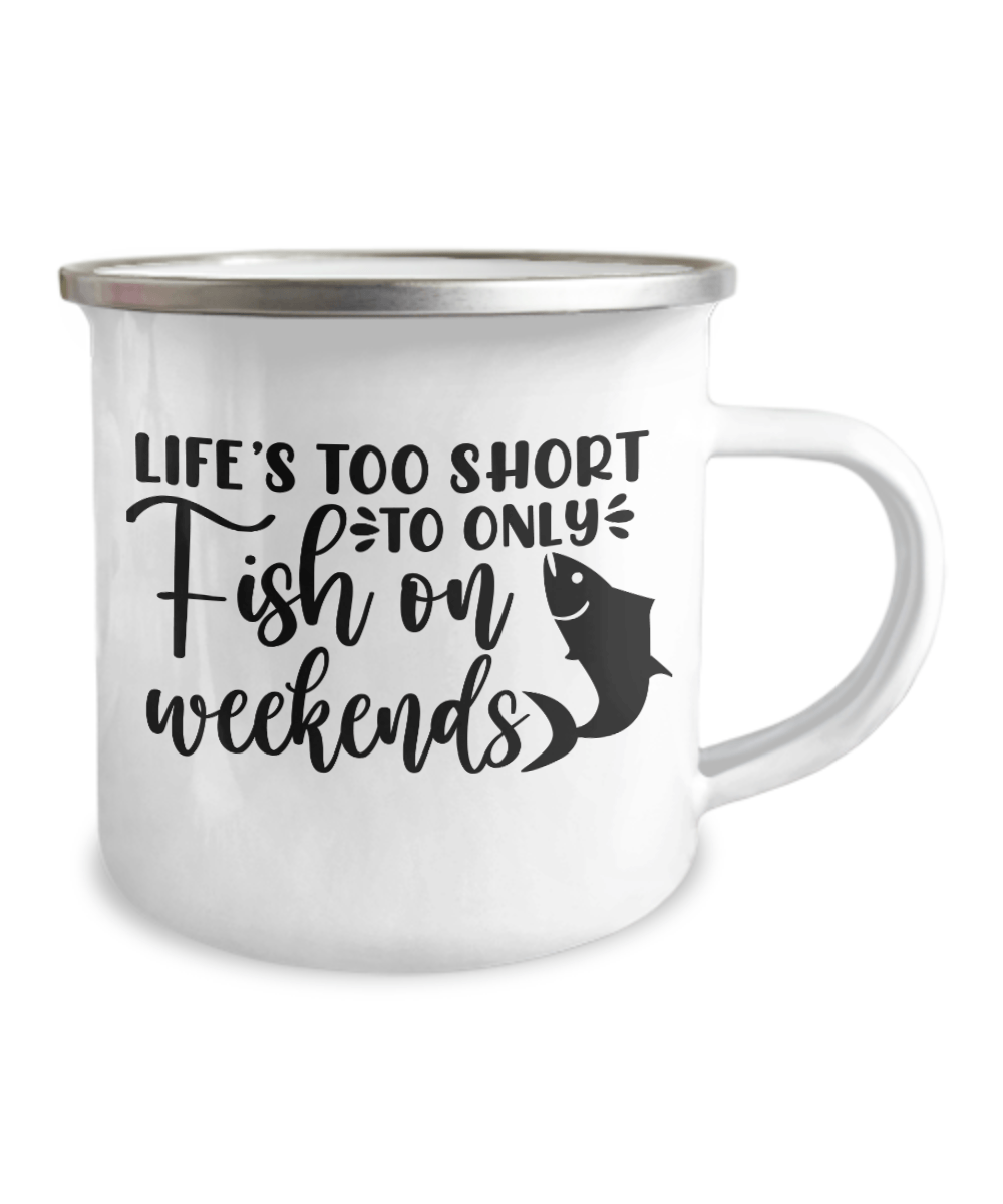 Life's Too Short To Only Fish On Weekends Camper Mug - We Love Your Gift