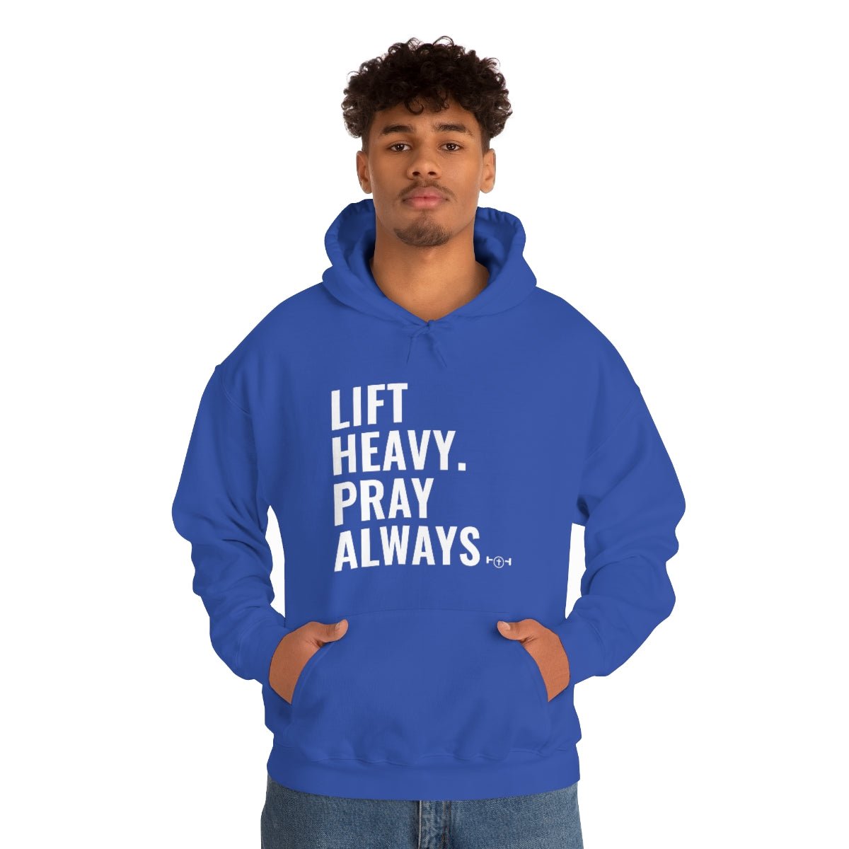 Lift Heavy. Pray Always Hoodie - We Love Your Gift