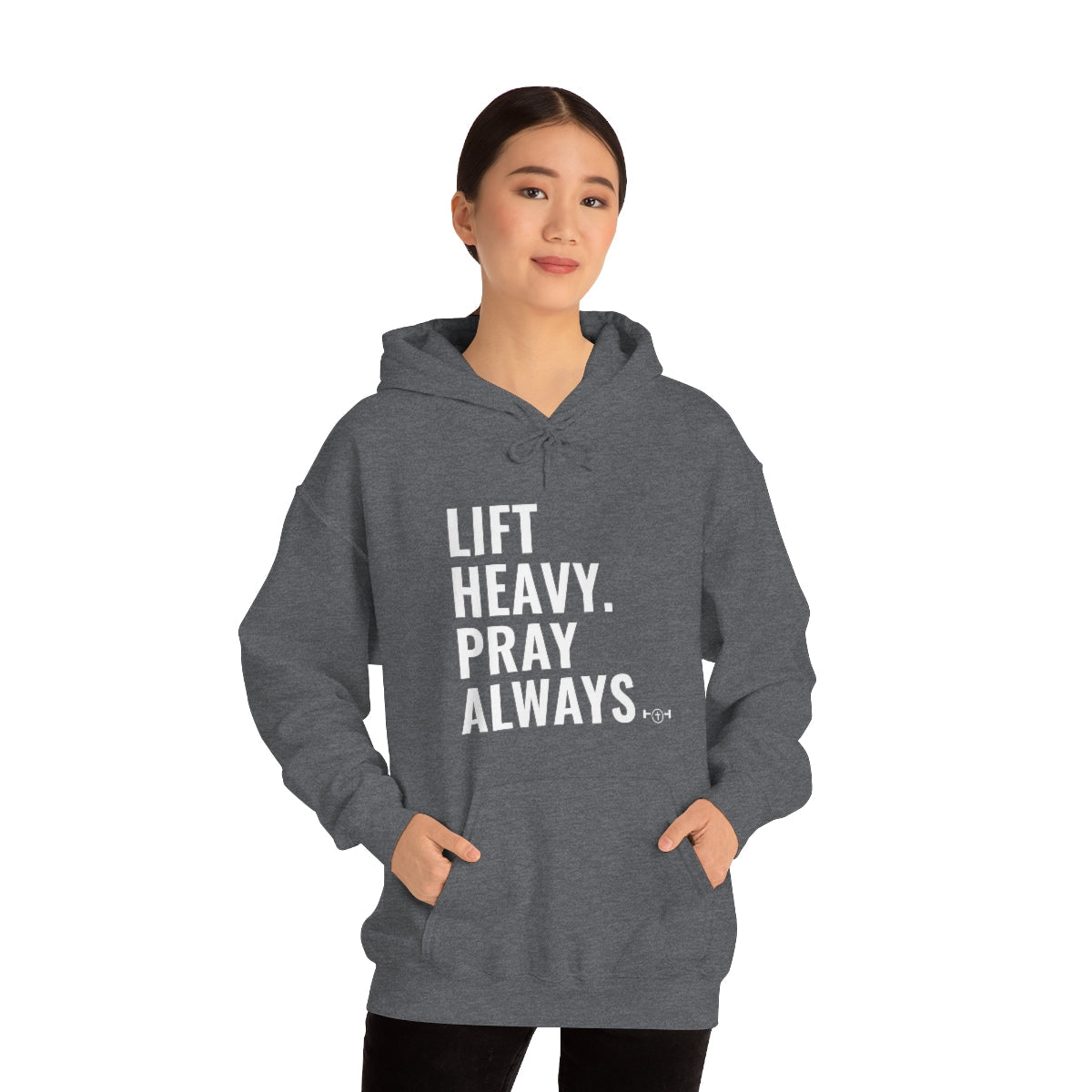 Lift Heavy. Pray Always Hoodie - We Love Your Gift