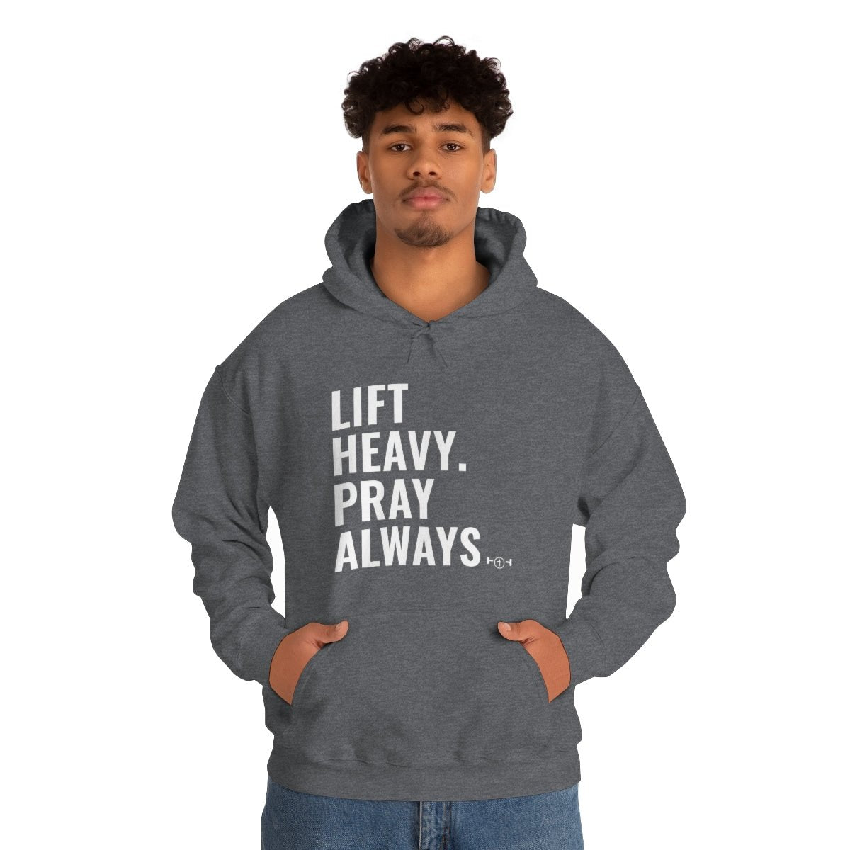 Lift Heavy. Pray Always Hoodie - We Love Your Gift