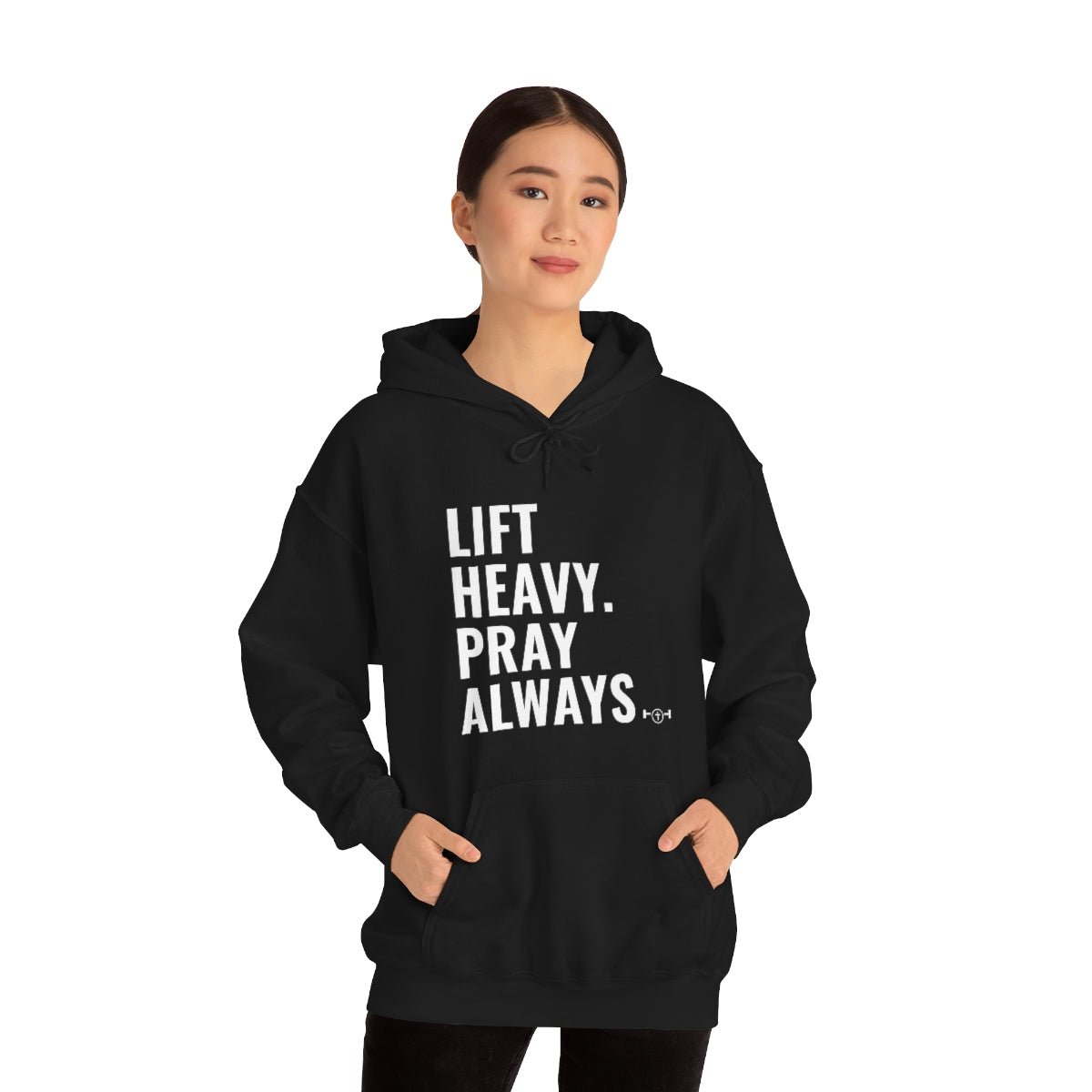 Lift Heavy. Pray Always Hoodie - We Love Your Gift