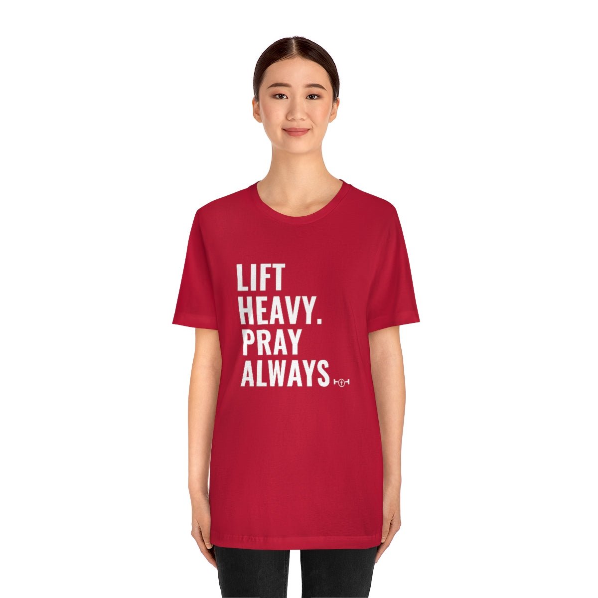 Lift Heavy. Pray Always Tshirt - We Love Your Gift