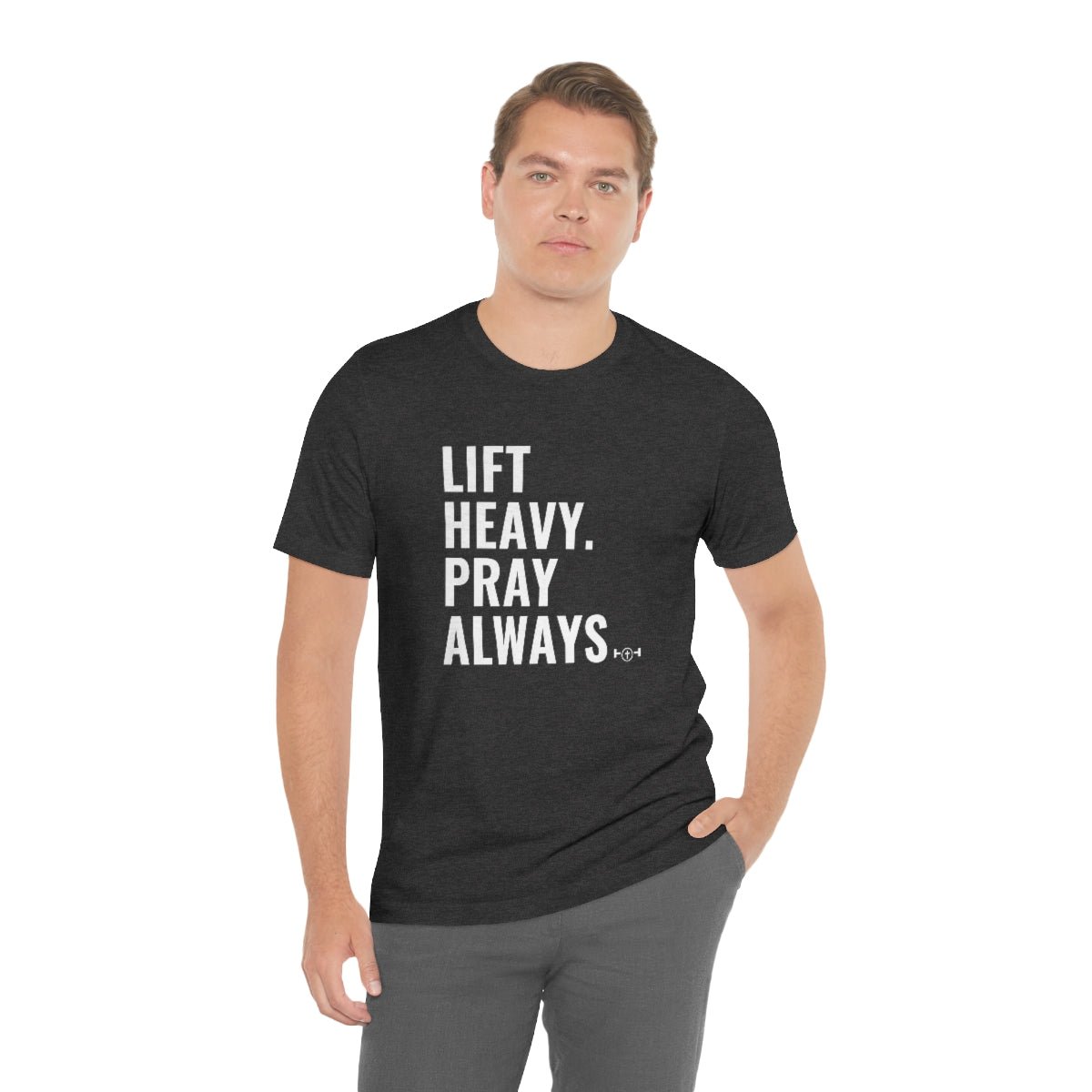 Lift Heavy. Pray Always Tshirt - We Love Your Gift