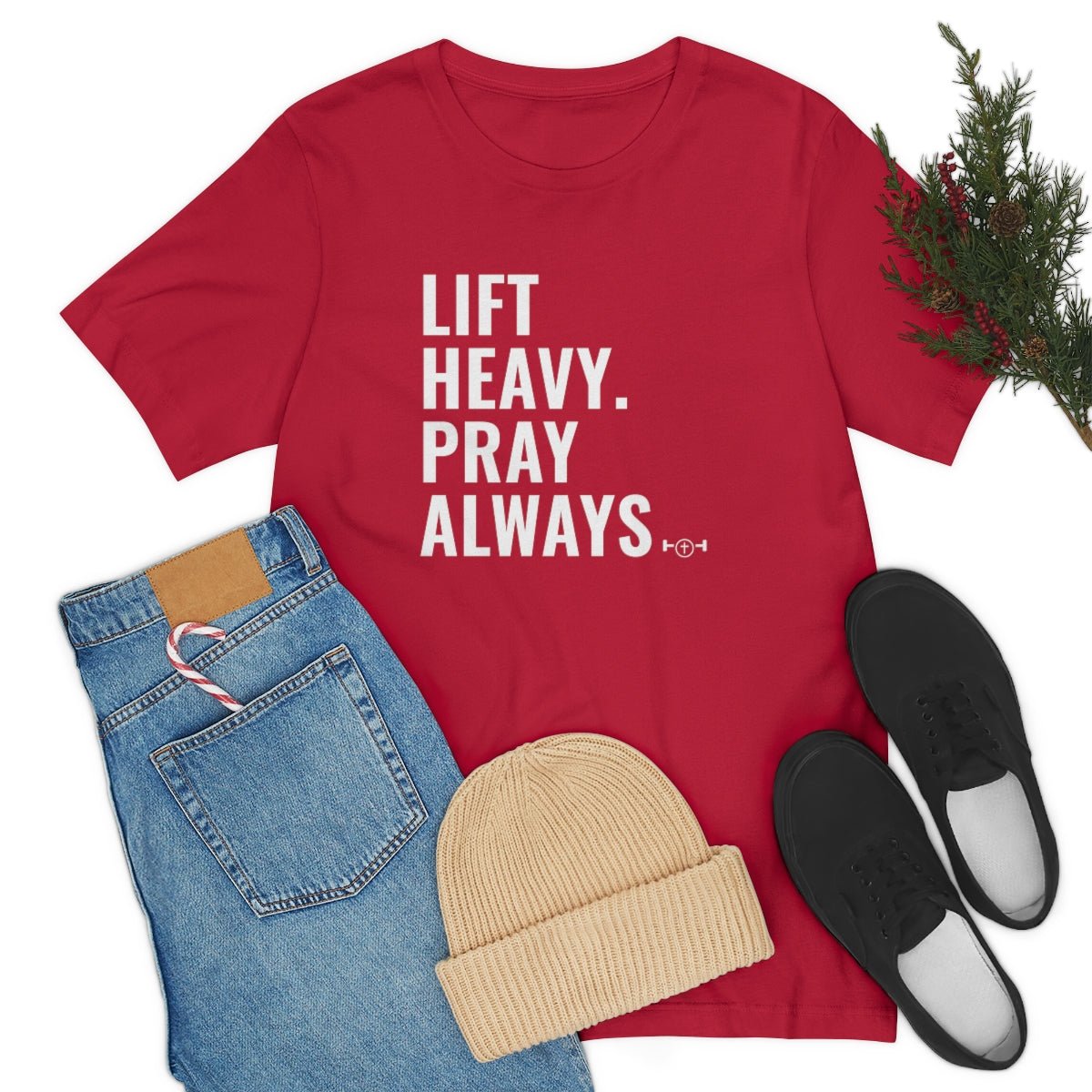 Lift Heavy. Pray Always Tshirt - We Love Your Gift