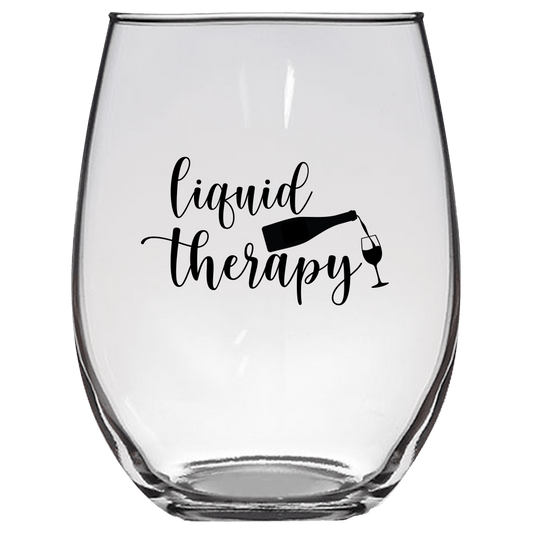 Liquid Therapy Funny Wine Glass - Gift Idea for Family and Friends - We Love Your Gift