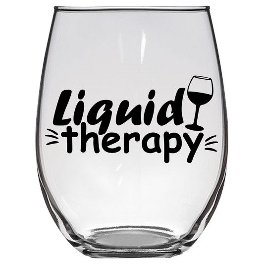 Liquid Therapy v2 Funny Wine Glass - Gift Idea for Mom, Sister, BFF, Family, and Friends - We Love Your Gift