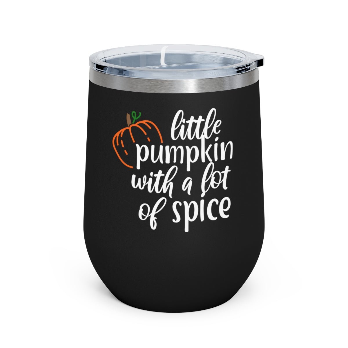 Little Pumpkin with a lot of Spice - Holiday 12oz Insulated Wine Tumbler - We Love Your Gift