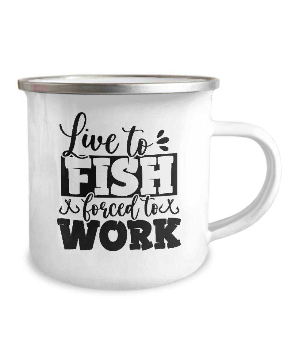 Live To Fish Forced To Work Camper Mug - We Love Your Gift