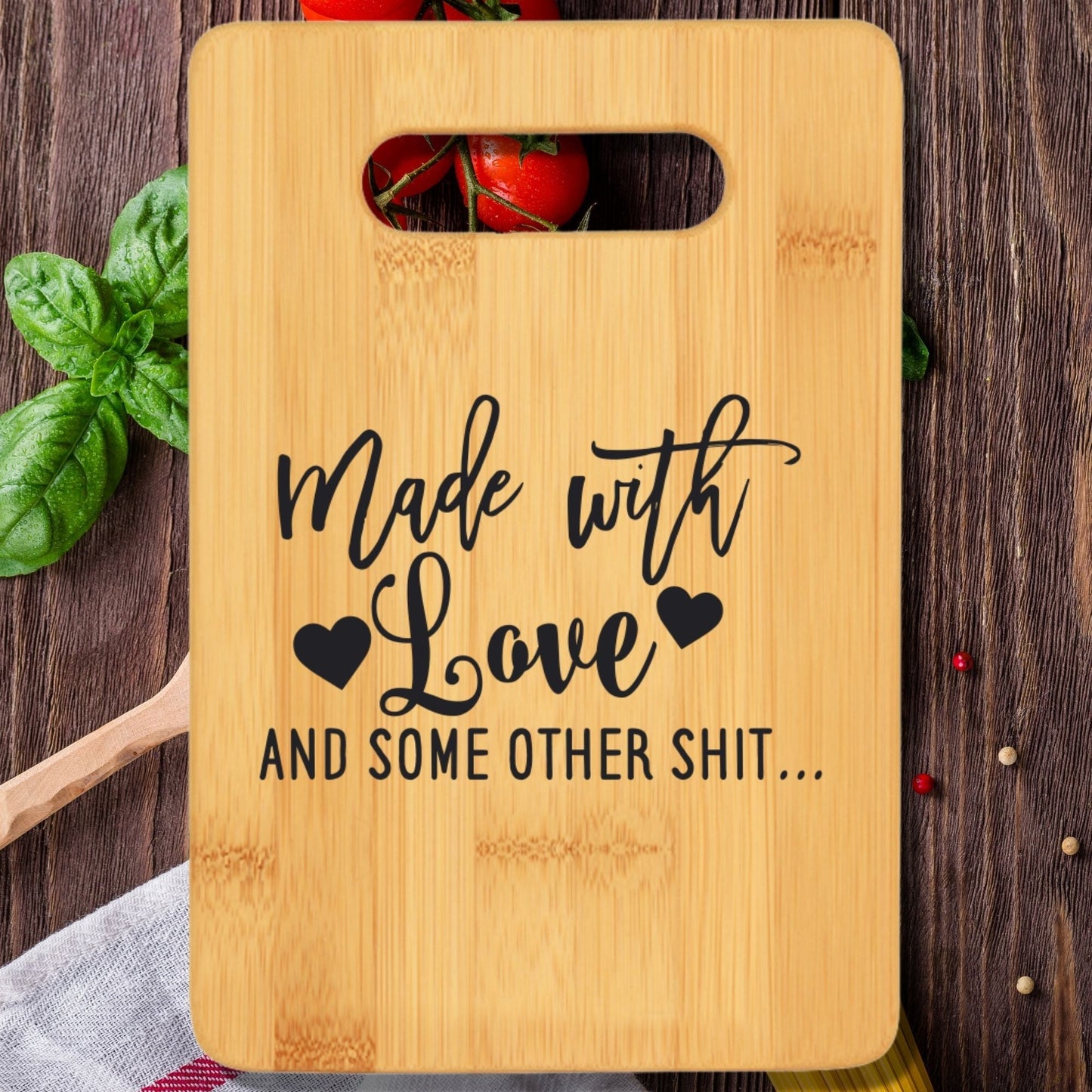 Made With Love and Some Other Shit... Cutting Board - We Love Your Gift