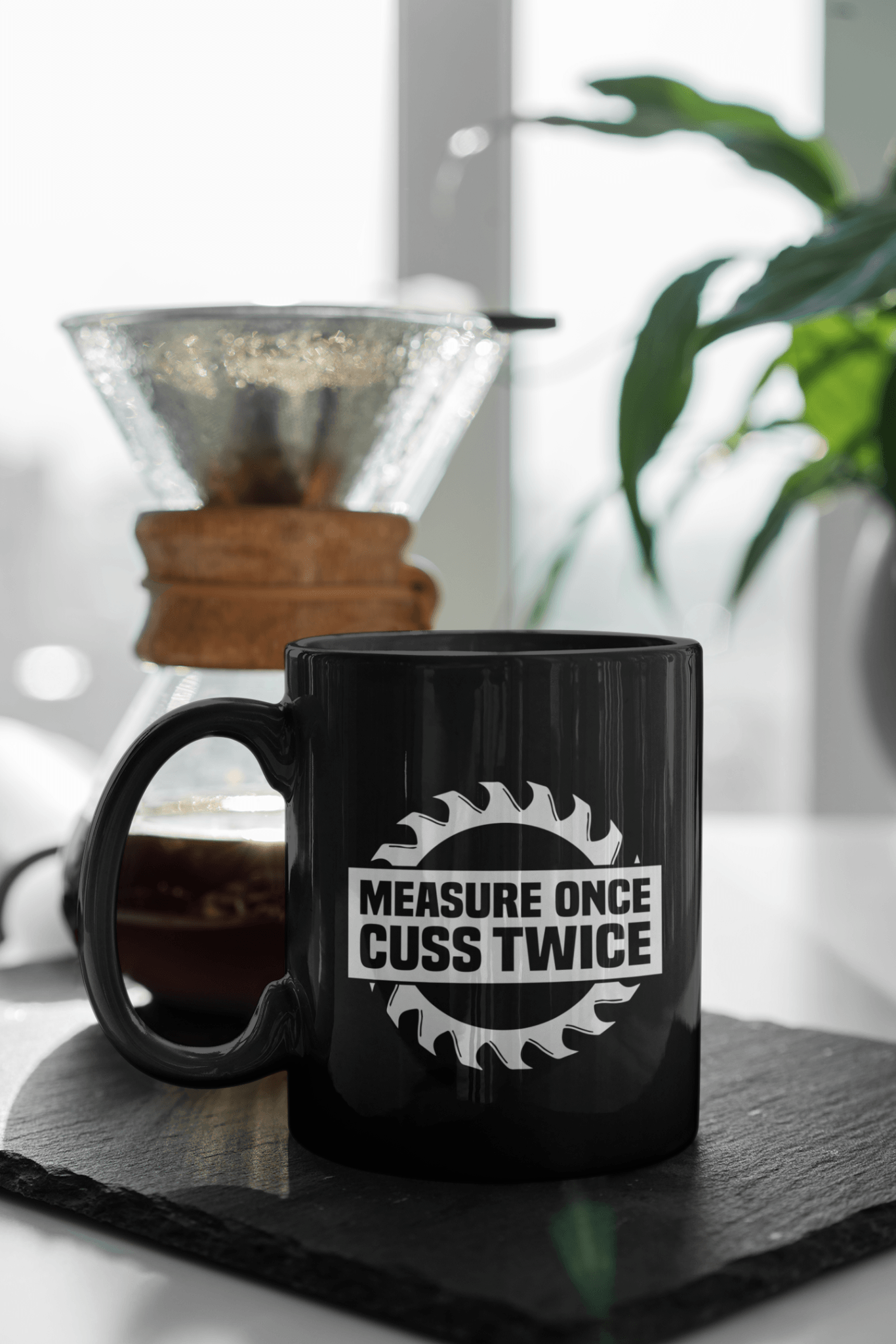 Measure Once Cuss Twice Mug - We Love Your Gift