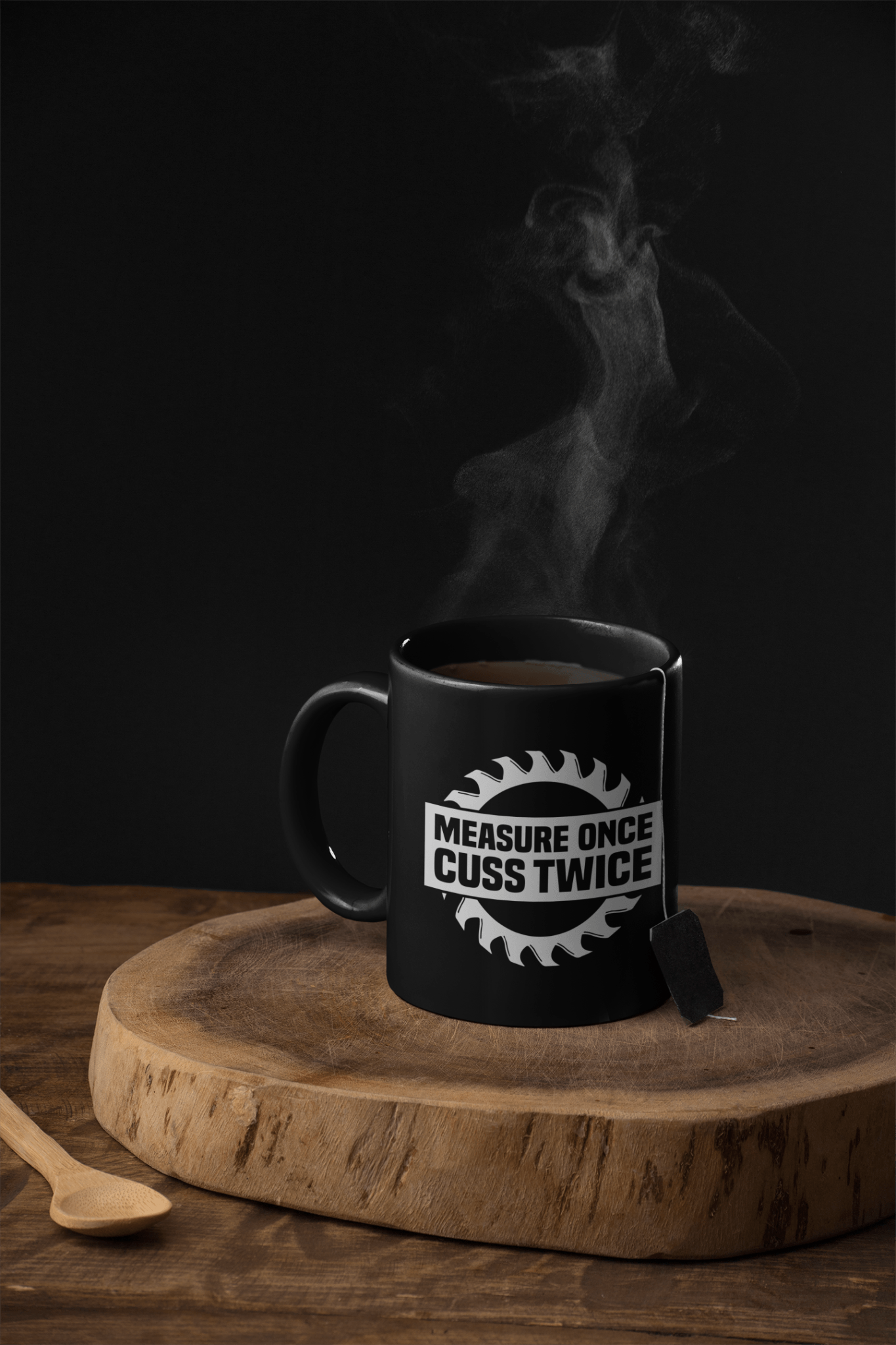 Measure Once Cuss Twice Mug - We Love Your Gift