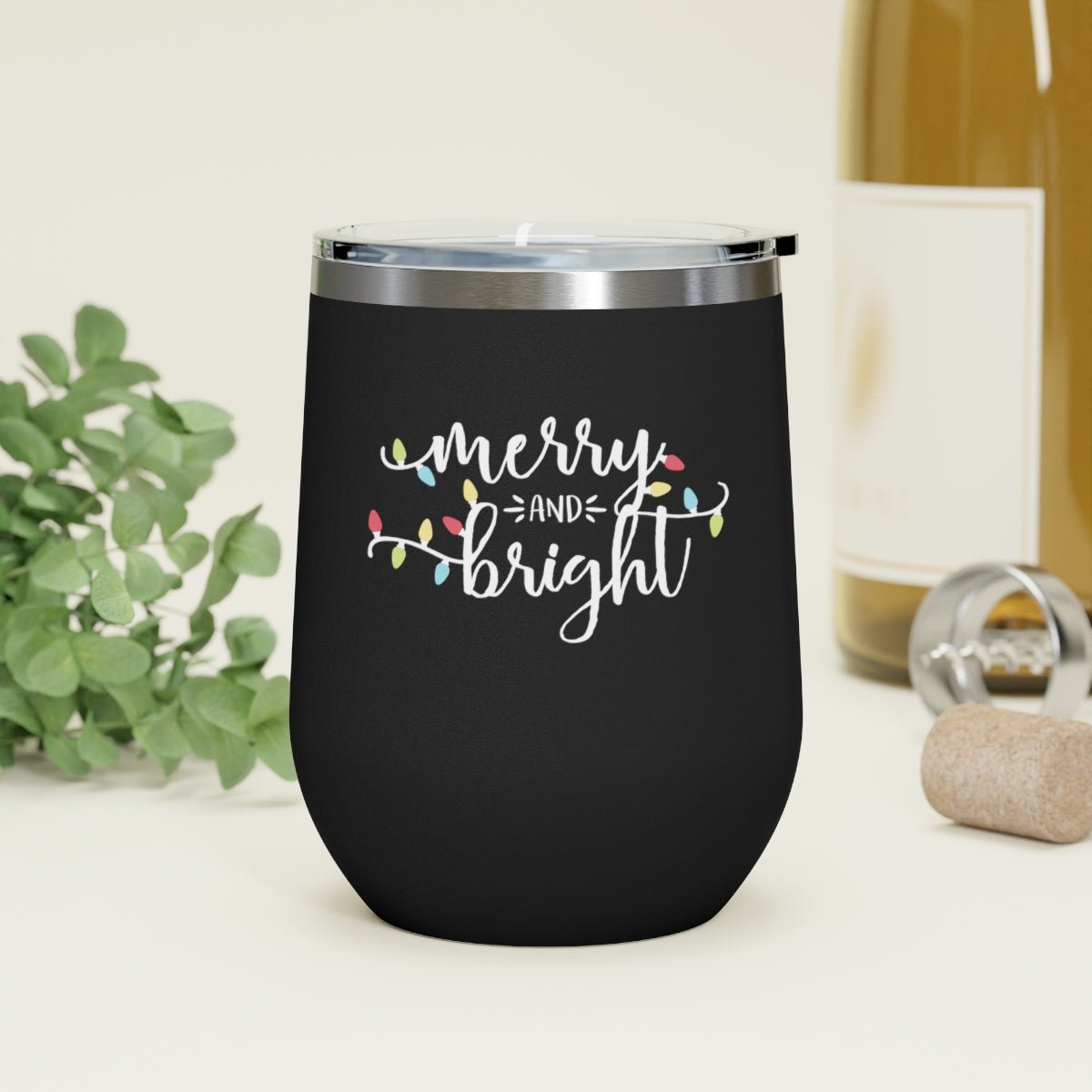 Merry and Bright - Holiday 12oz Insulated Wine Tumbler - We Love Your Gift