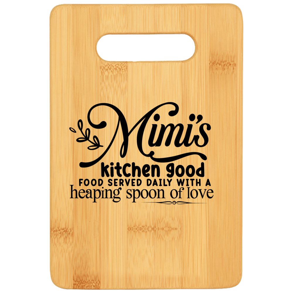 Mimi's Kitchen Good Food Served Daily With a Heaping Spoon of Love Stove Top Cutting Board with Handle - We Love Your Gift