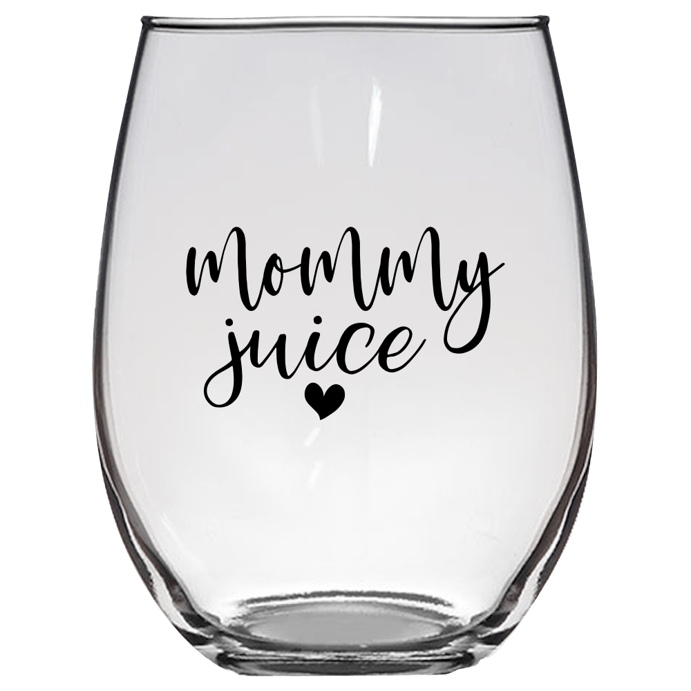 Mommy Juice Funny Wine Glass - Gift Idea for Family and Friends - We Love Your Gift