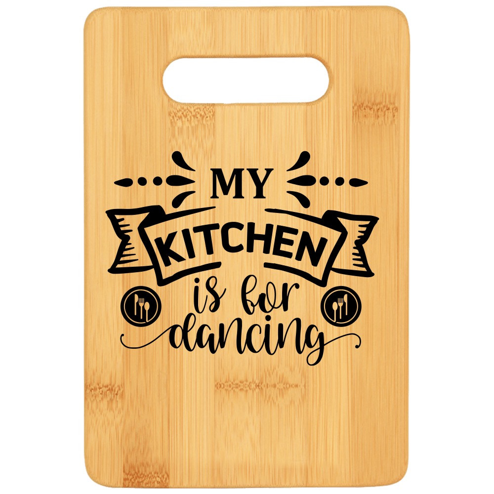 My Kitchen is for Dancing Cutting Board v2 - We Love Your Gift