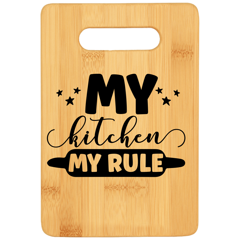 My Kitchen My Rule Cutting Board - We Love Your Gift