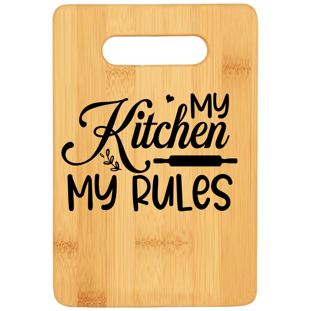 My Kitchen My Rules Cutting Board - We Love Your Gift