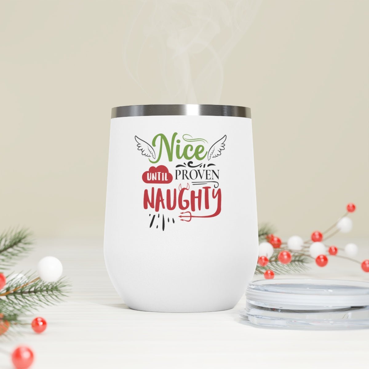 Naughty Until Proven Nice - Holiday 12oz Insulated Wine Tumbler - We Love Your Gift