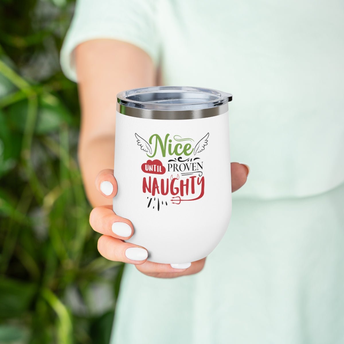 Naughty Until Proven Nice - Holiday 12oz Insulated Wine Tumbler - We Love Your Gift