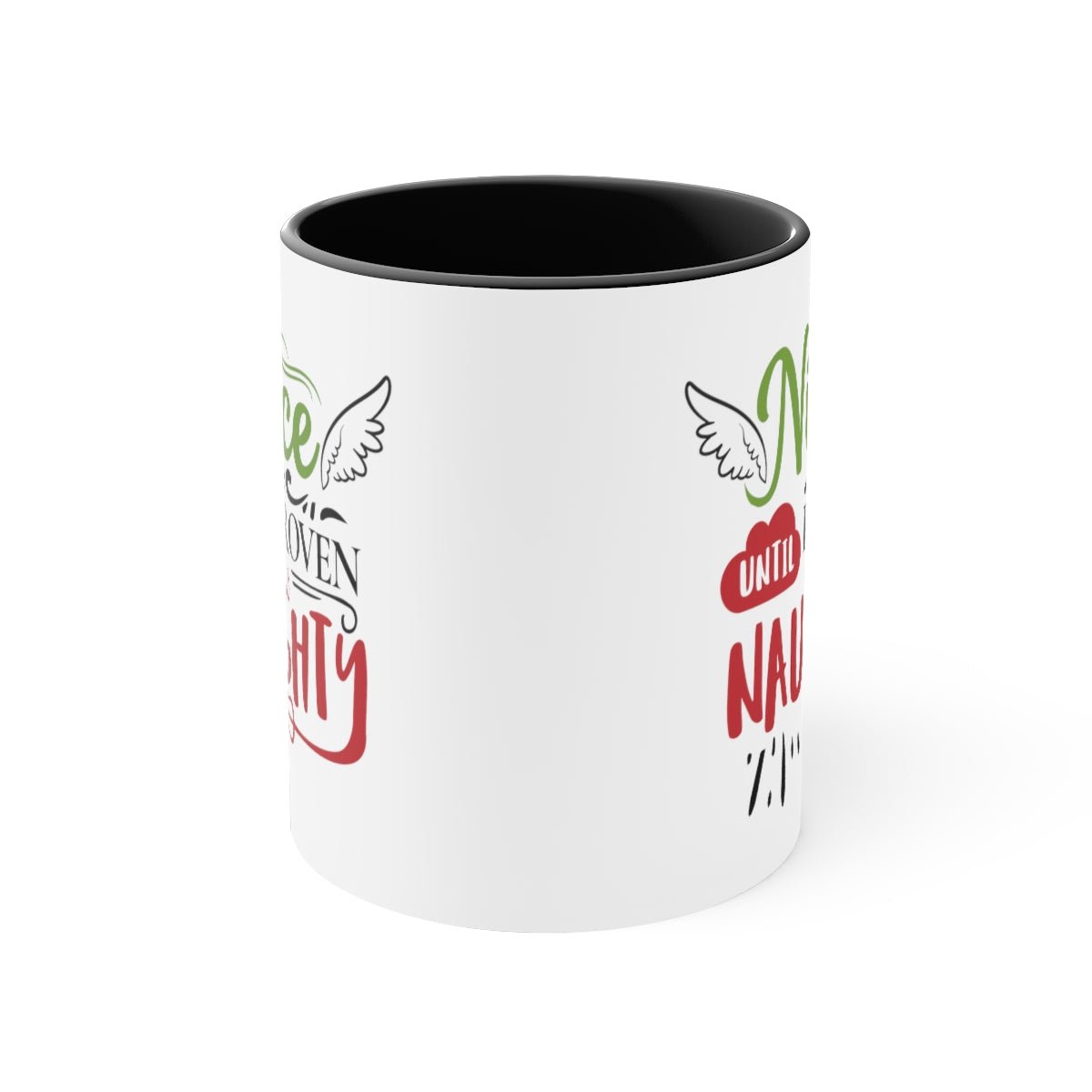 Nice Until Proven Naughty - Color Handled Holiday Mug - We Love Your Gift