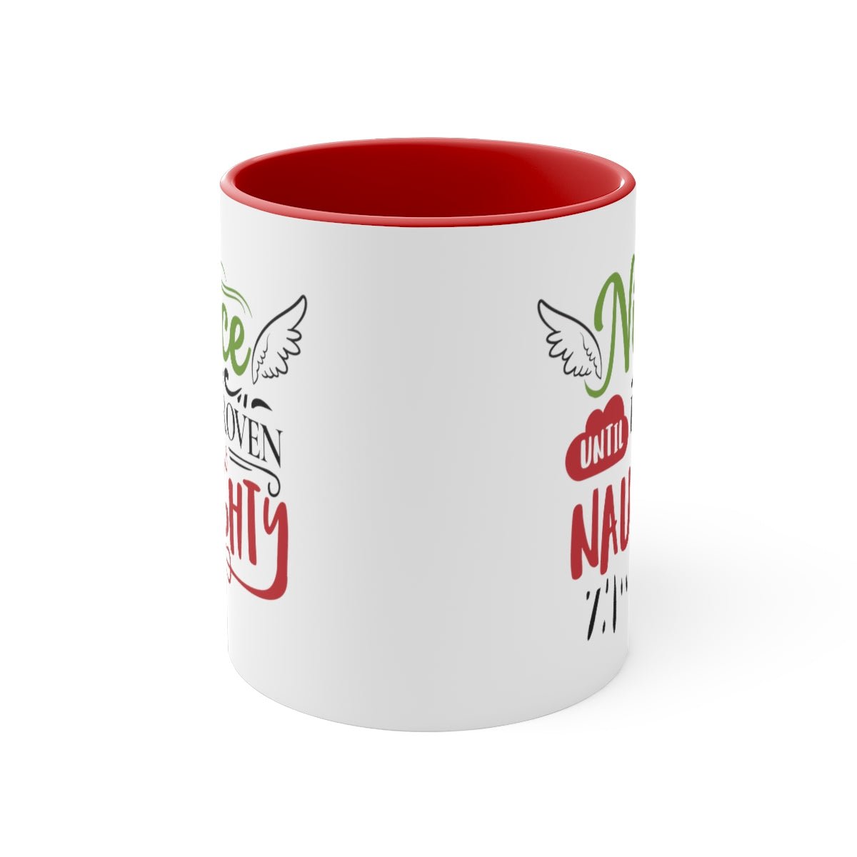 Nice Until Proven Naughty - Color Handled Holiday Mug - We Love Your Gift