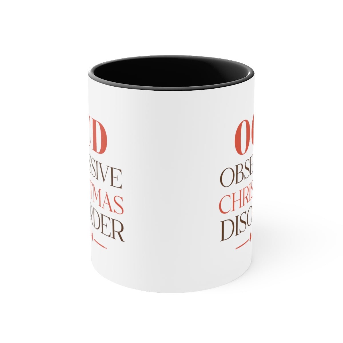 OCD Obsessive Christmas Disorder - Color Handled Funny Mug - We Love Your Gift