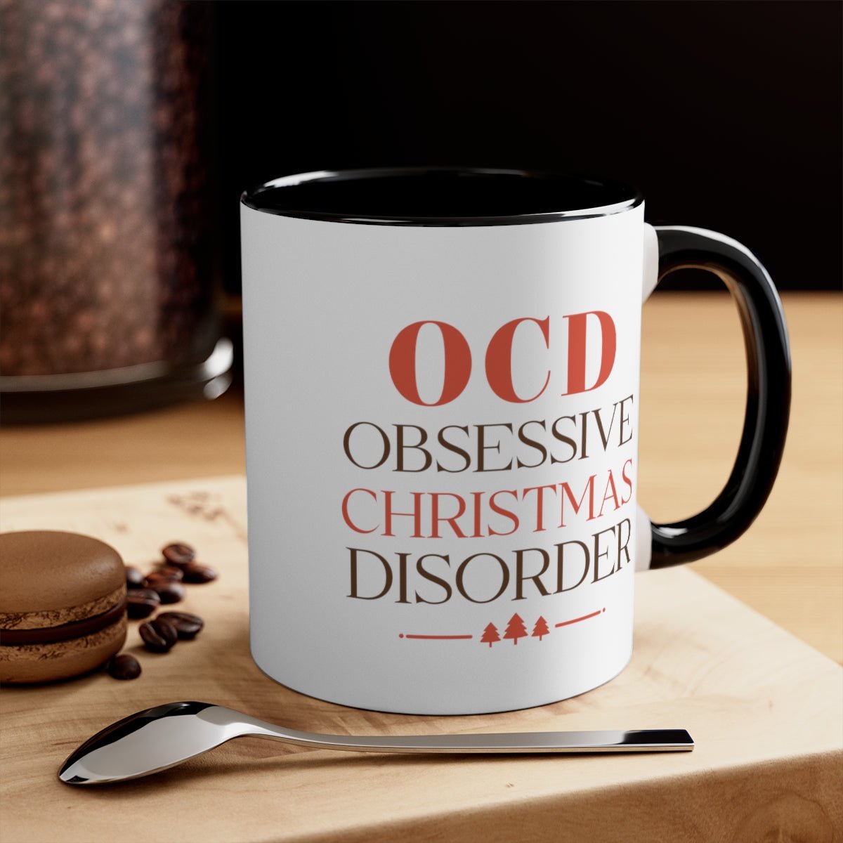 OCD Obsessive Christmas Disorder - Color Handled Funny Mug - We Love Your Gift
