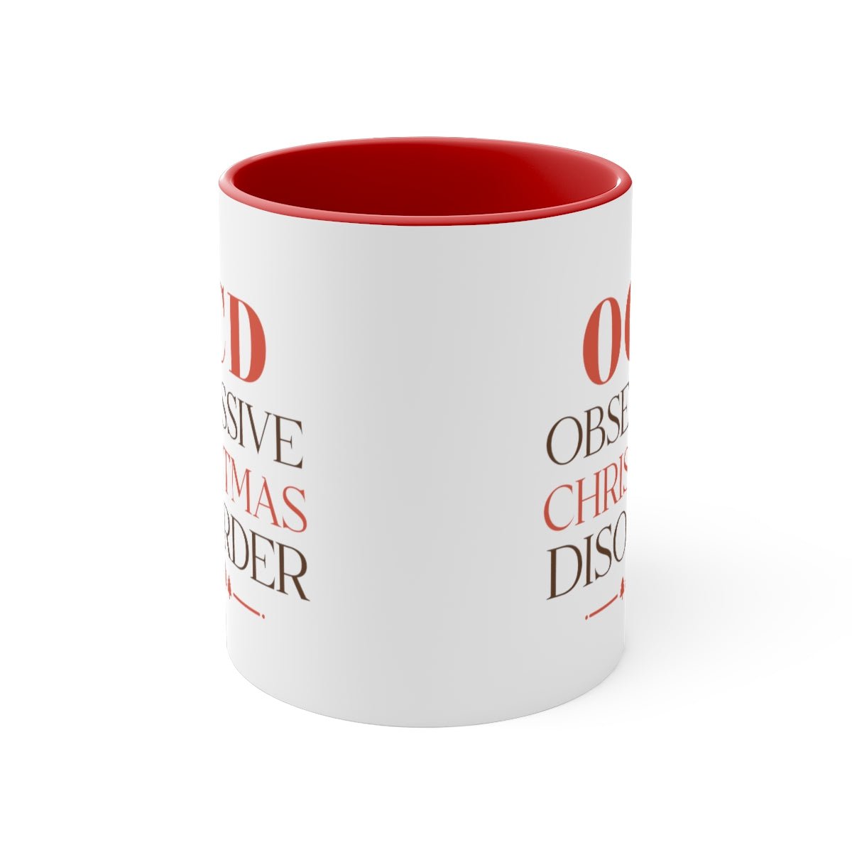 OCD Obsessive Christmas Disorder - Color Handled Funny Mug - We Love Your Gift