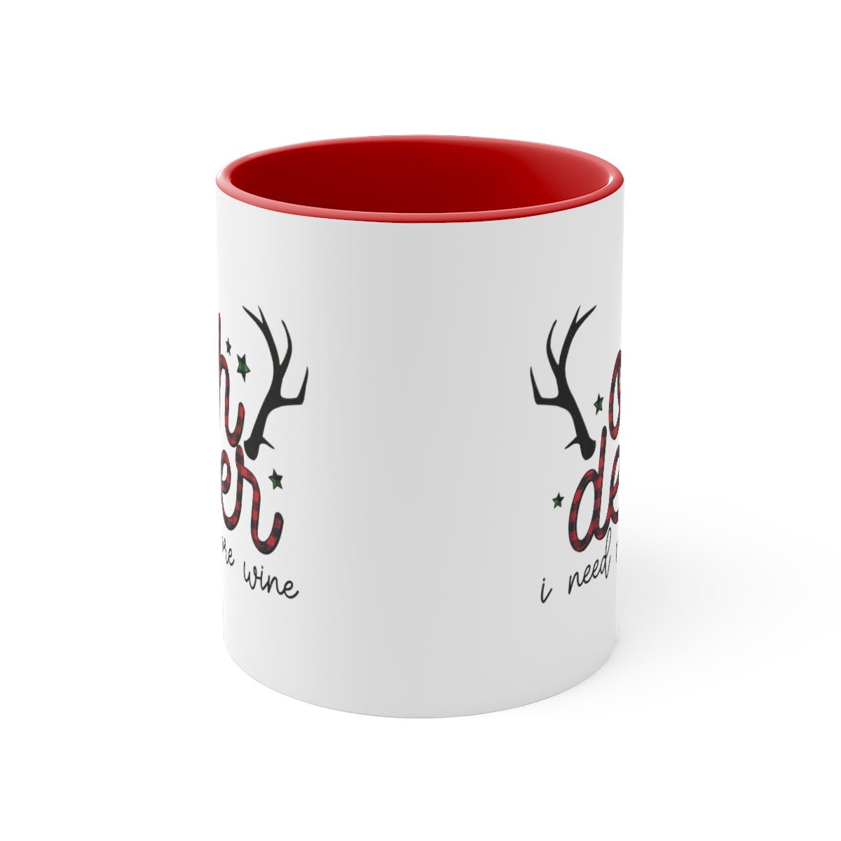 Oh Deer I Need More Wine - Color Handled Funny Mug - We Love Your Gift