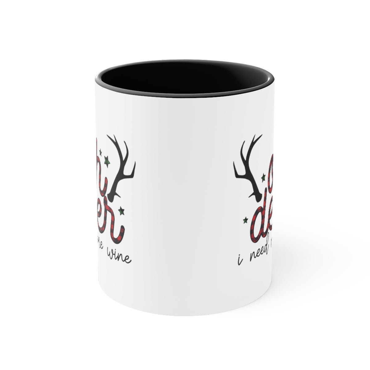 Oh Deer I Need More Wine - Color Handled Funny Mug - We Love Your Gift
