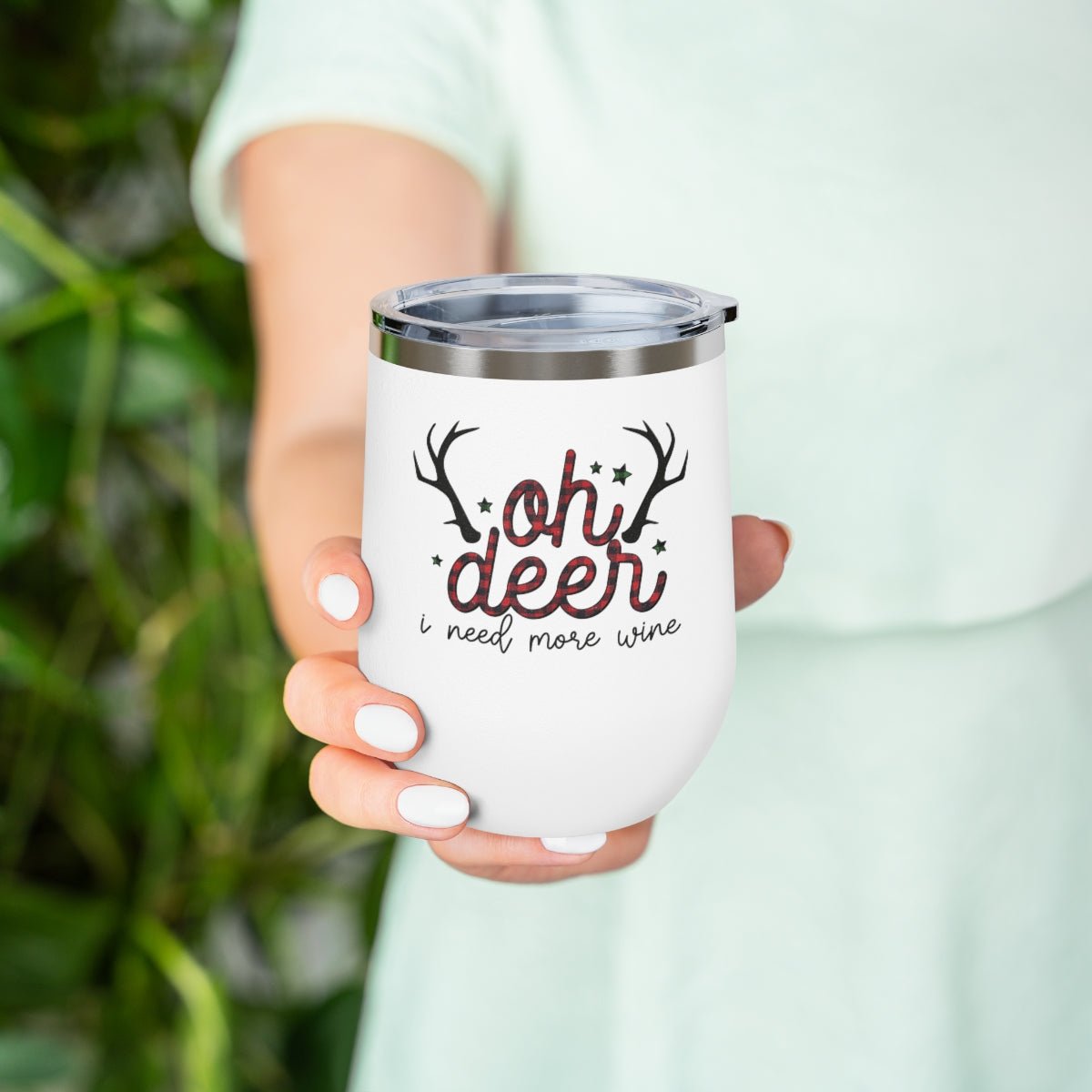 Oh Deer I Need More Wine - Holiday 12oz Insulated Wine Tumbler - We Love Your Gift