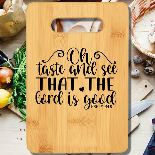 Oh Taste and See That the Lord is Good Psalm 34:8 Cutting Board - We Love Your Gift