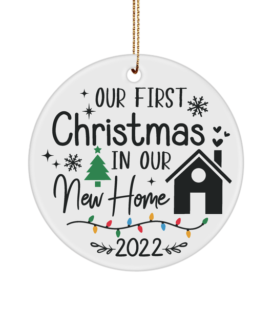 Our First Christmas In Our New Home 2022 Christmas Ornament - We Love Your Gift