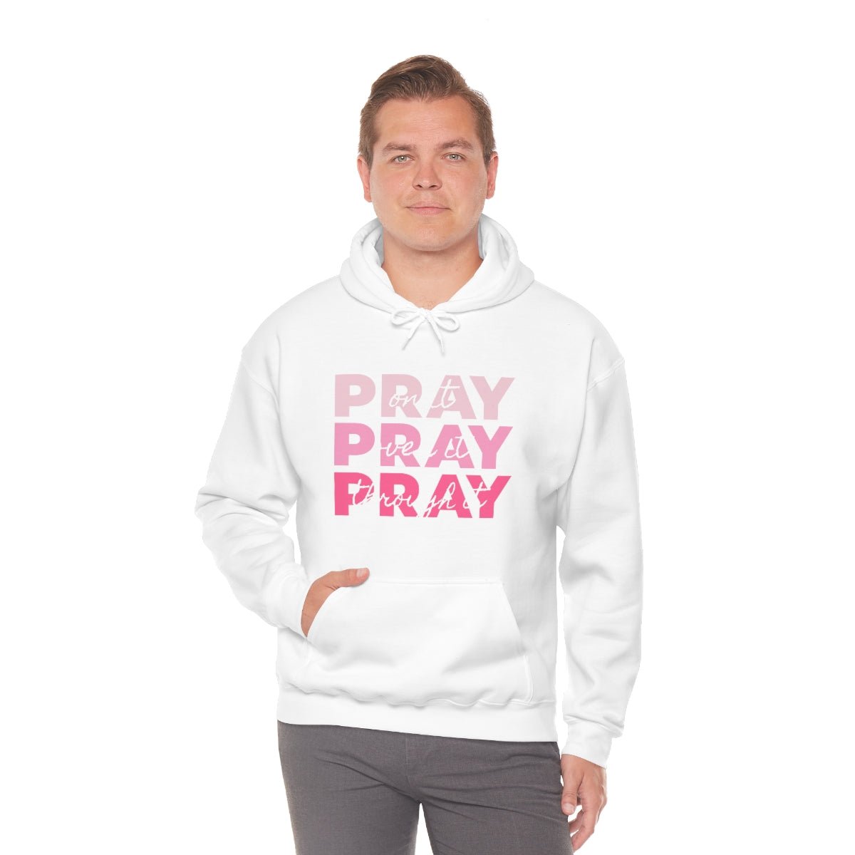 PRAY PRAY PRAY. Pray On It Pray Over It Pray Through It Hoodie - We Love Your Gift