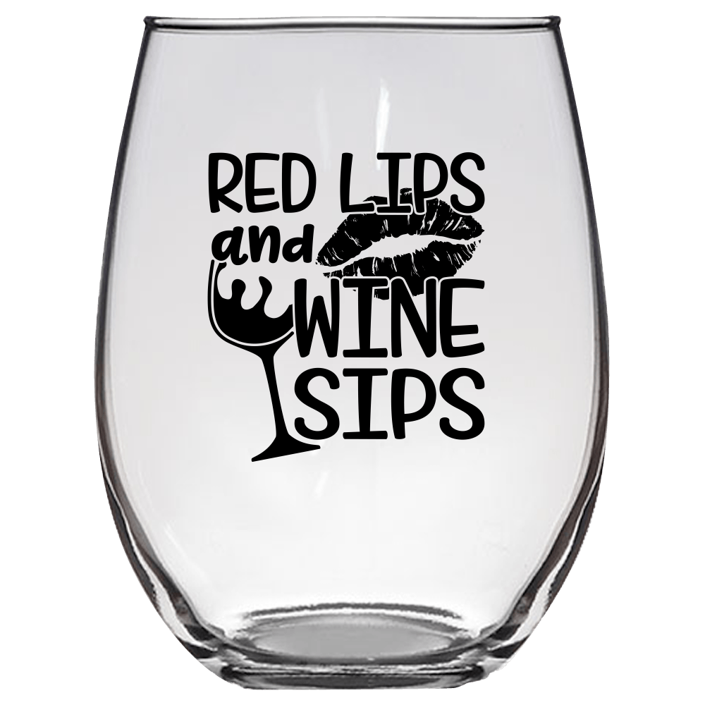 Red Lips and Wine Sips v2 Funny Wine Glass - Gift Idea for Family and Friends - We Love Your Gift